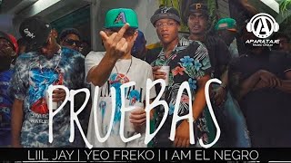 Liil Jay  Pruebas ❌ Yeo Freko ❌ I Am El Negro Video Oficial Prod FlavorMusic [upl. by Idnir]