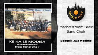 Potchefstroom Brass Band Choir  Boogola Jwa Modimo  Official Audio [upl. by Sochor]