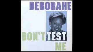 DEBORAHE  DON´T TEST ME  DUB INSTRUMENTAL [upl. by Llekcir]