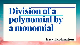 How to divide a Polynomial by a monomial dividing each term of polynomial by given monomial [upl. by Nahoj]