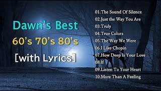 Greatest Hits of 60s 70s amp 80s with Lyrics Dawns Best Music [upl. by Nide994]