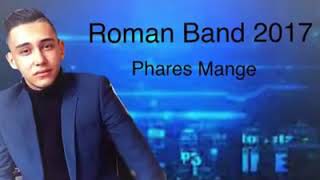 Roman Band Uk 2017 Phares Mange [upl. by Crowns31]