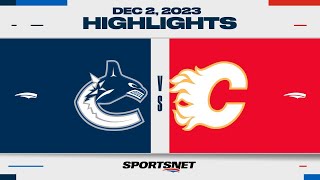 NHL Highlights  Canucks vs Flames  December 2 2023 [upl. by Pembroke680]