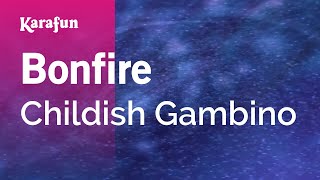 Bonfire  Childish Gambino  Karaoke Version  KaraFun [upl. by Latsyc384]