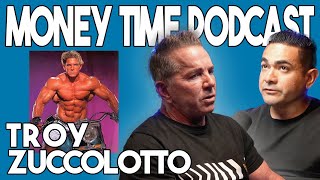 From Mr Universe to Millionaire Unveiling Troy Zuccolottos Journey on the Money Time Podcast [upl. by Ydieh]