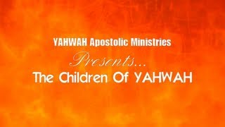 The Children Of YAHWAH [upl. by Arebma]