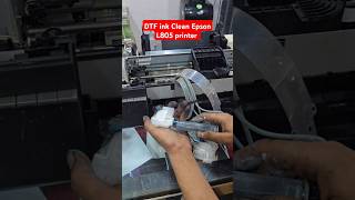 How to Printer DTF ink Clean Epson L805 printer [upl. by Silvia]