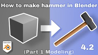 How to make simple hammer in blender 42  Modeling Part 1 Beginner Tutorial [upl. by Eolanda]