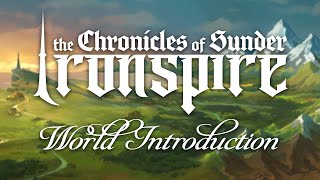 the Chronicles of Sunder IRONSPIRE  Tabletop RPG Campaign World Introduction [upl. by Sirromed]