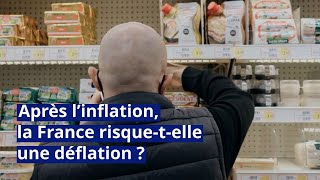 Après l’inflation la France risquetelle une déflation [upl. by Couchman]