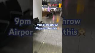 Nights at Heathrow Airport uk uk fypシ゚viral uk fyp shorts [upl. by Nylecoj]