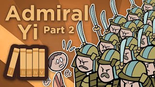 Korea Admiral Yi  Be Like a Mountain  Extra History  Part 2 [upl. by O'Rourke]