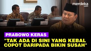 Pidato Pertama Prabowo Depan Menteri Tak Ada di Sini yang Kebal Saya Copot Daripada Bikin Susah [upl. by Adnuhsar]