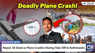 Nepal 18 Dead as Plane Crashes During Take Off in Kathmandu  ISH News [upl. by Gussi]