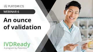 IVDReady Webinar 6  An ounce of validation [upl. by Esinnej]