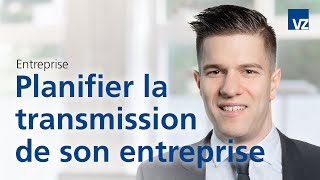 Planifier la transmission de son entreprise [upl. by Ivar]