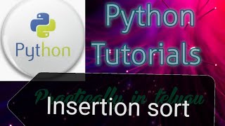 Insertion sort in python  Python tutorials in telugu [upl. by Grim]