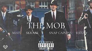 Mist feat Skrapz Snap Capone amp Fatz  The Mob Remix [upl. by Beth385]