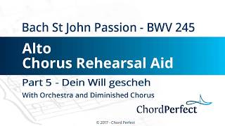 Bachs St John Passion Part 5  Dein Will gescheh  Alto Chorus Rehearsal Aid [upl. by Weber517]