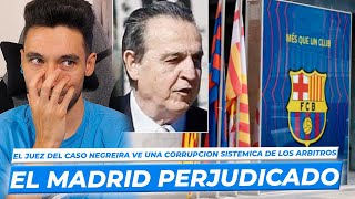 🚨EL JUEZ del CASO NEGREIRA ve una CORRUPCIÓN SISTÉMICA de los ARBITROS EL REAL MADRID PERJUDICADO [upl. by Assanav]