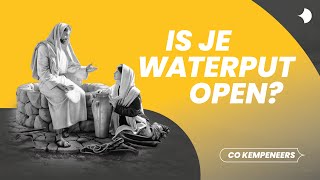 Is je Waterput Open  Co Kempeneers [upl. by Pfister]