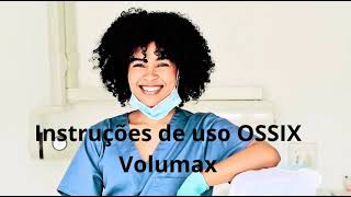 Instruções de uso  OSSIX Volumax [upl. by Peterus]