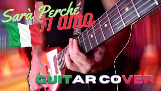 Sarà Perché Ti Amo GUITAR COVER [upl. by Innavoeg736]