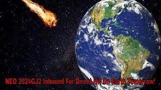 NEO 2024GJ2 Inbound For Direct Hit On Earth Tomorrow [upl. by Odirfliw]