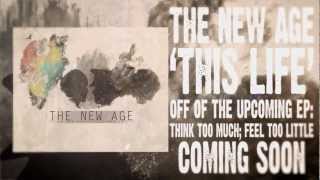 The New Age  This Life Official Lyric Video [upl. by Eidnak]