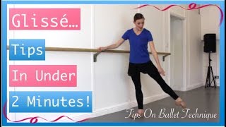 Battement Glissé  Ballet Tips In Under 2 Minutes  Tips On Ballet Technique [upl. by Auqemahs]