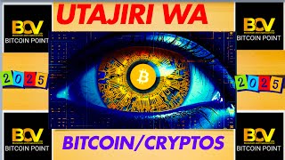 UTAJIRI WA BITCOIN AU CRPTOS 2025 [upl. by Oruntha623]