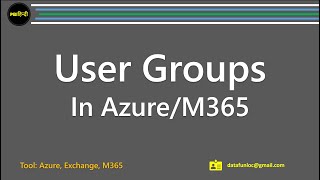 User Groups in AzureM365 Open Live Session on 20240721 [upl. by Yvon]