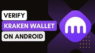 How To Verify Your Kraken Wallet On Android Devices 2024 [upl. by Grimes]