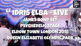 Idris Elba at Elrow Town London 2018  James Bond Intro  TADAHTV [upl. by Oniratac]