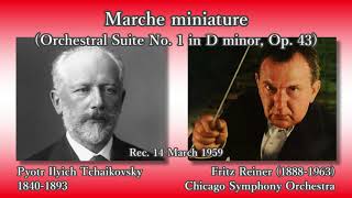 Tchaikovsky Marche miniature Suite No 1 Reiner amp CSO 1959 チャイコフスキー 小行進曲組曲第1番 ライナー [upl. by Lilia]