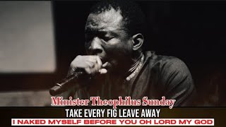 Minister Theophilus Sunday  Take The Fig Leaf Away  Tongues of fire  1SPIRIT  TCTV [upl. by Nnyleve592]