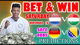 Football Prediction Today 16112024  Betting tips Today  Safe investments [upl. by Dang377]