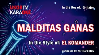 MALDITAS GANAS  EL KOMANDER KARAOKE [upl. by Boyce]