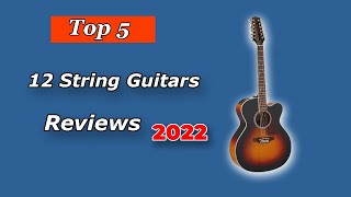 Top 5 Best 12 String Guitars of 2024 [upl. by Nogaem50]