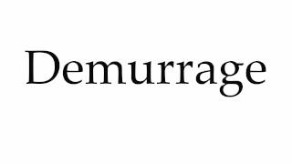 How to Pronounce Demurrage [upl. by Bohs]