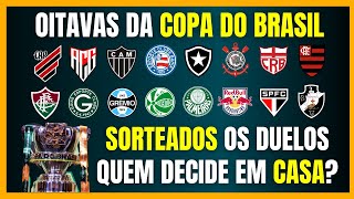 COPA DO BRASIL  CONFRONTOS DAS OITAVAS  QUEM DECIDE EM CASA [upl. by Aekahs]