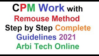 CPM Work with Remouse Method Step by Step Complete Guidelines 2021 Arbi Tech Online [upl. by Earazed242]