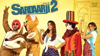 Sardaarji 2  Hindi Full Movie  Diljit Dosanjh Sonam Bajwa Monica Gill  Hindi Movie 2024 [upl. by Naldo]