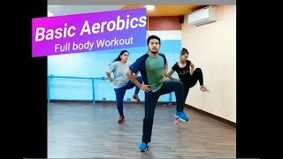 Basic Aerobics quotFull Body Workout  Dance workoutquot [upl. by Aivart]