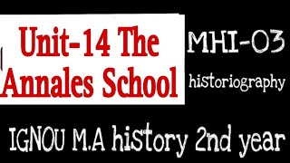 MHI03 unit14 The Annales school historiography  ignou MA history 2nd yearlearn with her [upl. by Hoffert]