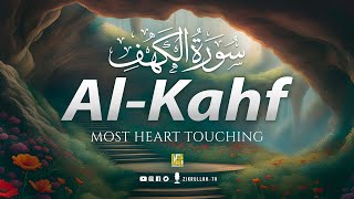 SURAH AL KAHF سورة الكهف  THIS WILL TOUCH YOUR HEART INSTANTLY إن شاء الله  Zikrullah TV [upl. by Oinotnas321]