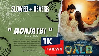 Monjathi  Slowed  reverb  Qalb  Malayalam [upl. by Galloway]