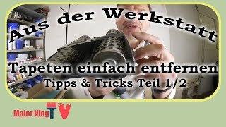 Tapeten entfernen  Ganz einfach  Teil 12 [upl. by Enirehtahc87]