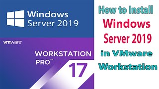 1 How to Install Windows Server 2019 in VMware Workstation 17  MSCA 2019  step by step [upl. by Aenad]