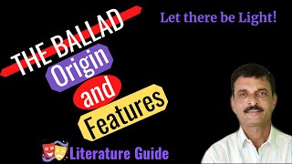 The Ballad  Origin and Features Ballad in Detail Literature Guide [upl. by Anhsirk]